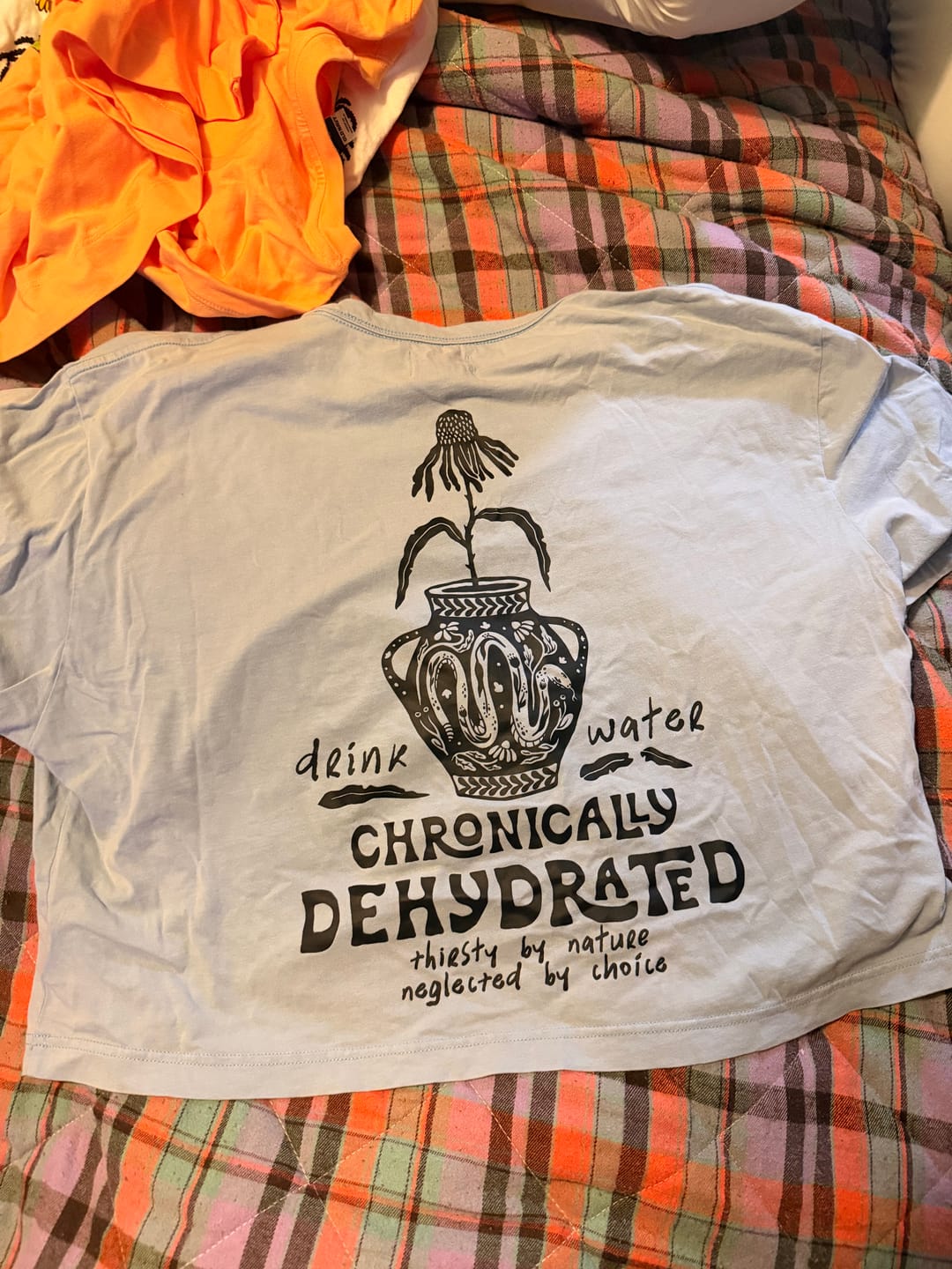 Customer photo review of Chronically Dehydrated T-Shirt