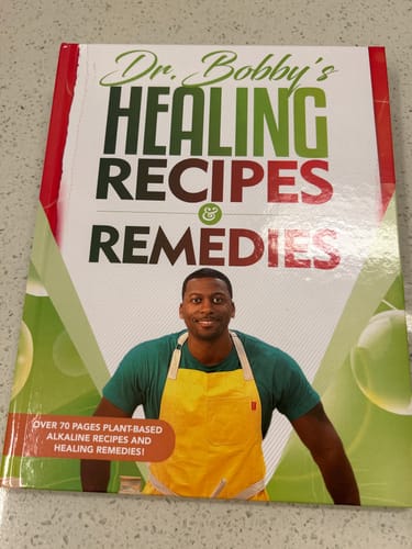 Customer photo review of Dr. Bobby's Healing Recipes and Remedies