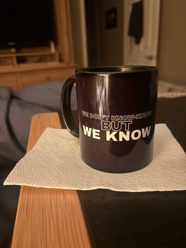 Customer photo review of We Know Mug