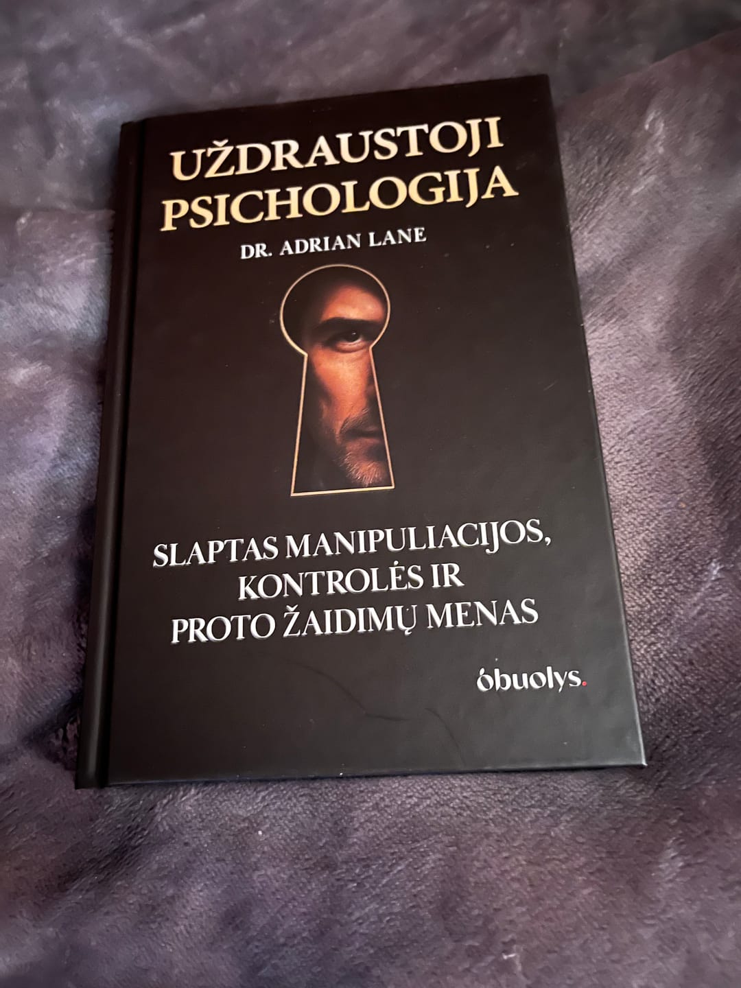 Customer photo review of Uždraustoji psichologija: slaptas manipuliacijos, kontrolės ir proto žaidimų menas