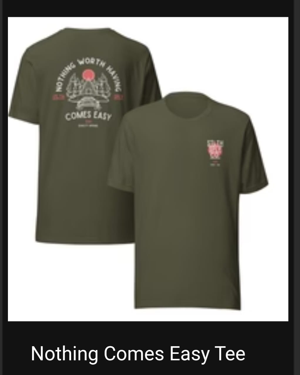 Customer photo review of Nothing Comes Easy Tee