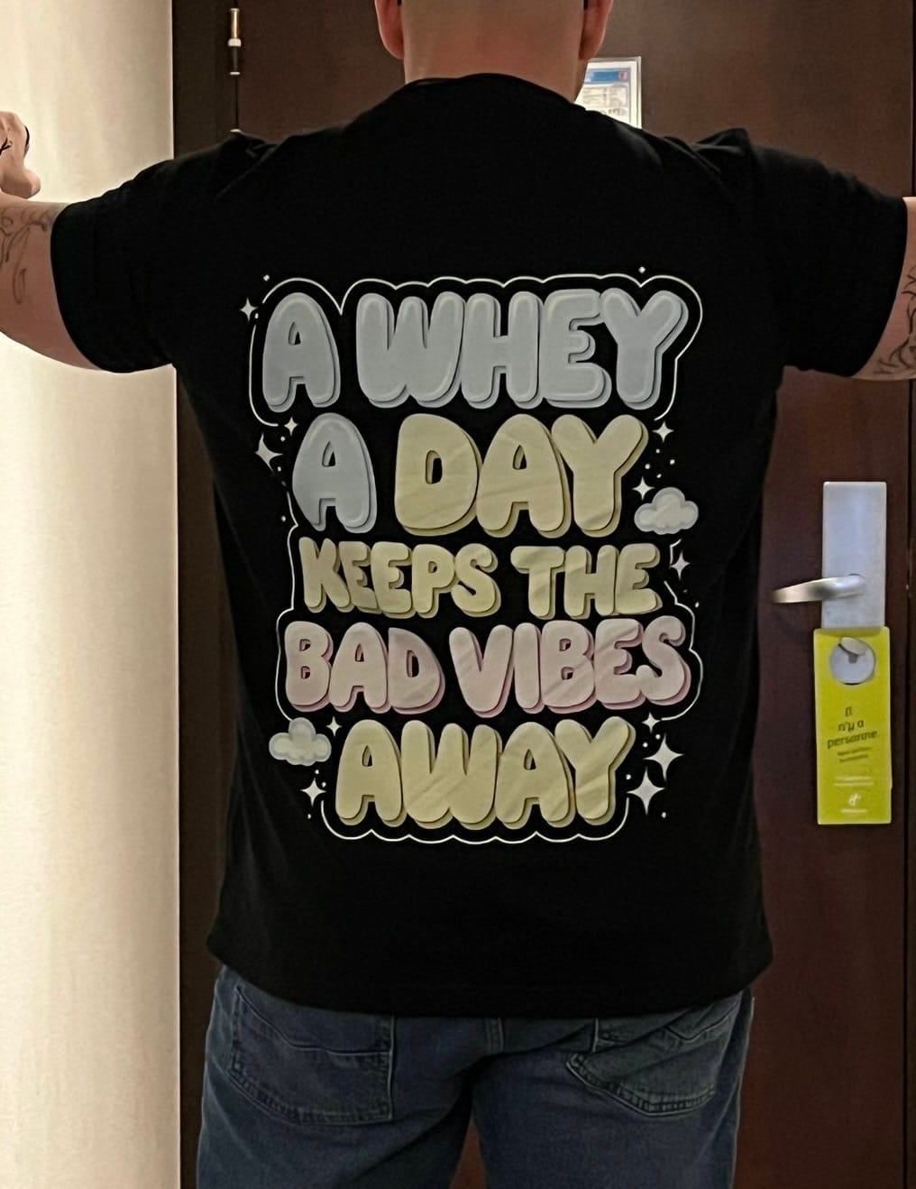 Customer photo review of Whey a day (Backprint) T-Shirt