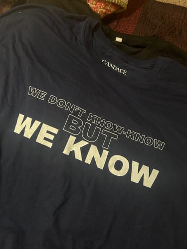 Customer photo review of We Know T-Shirt