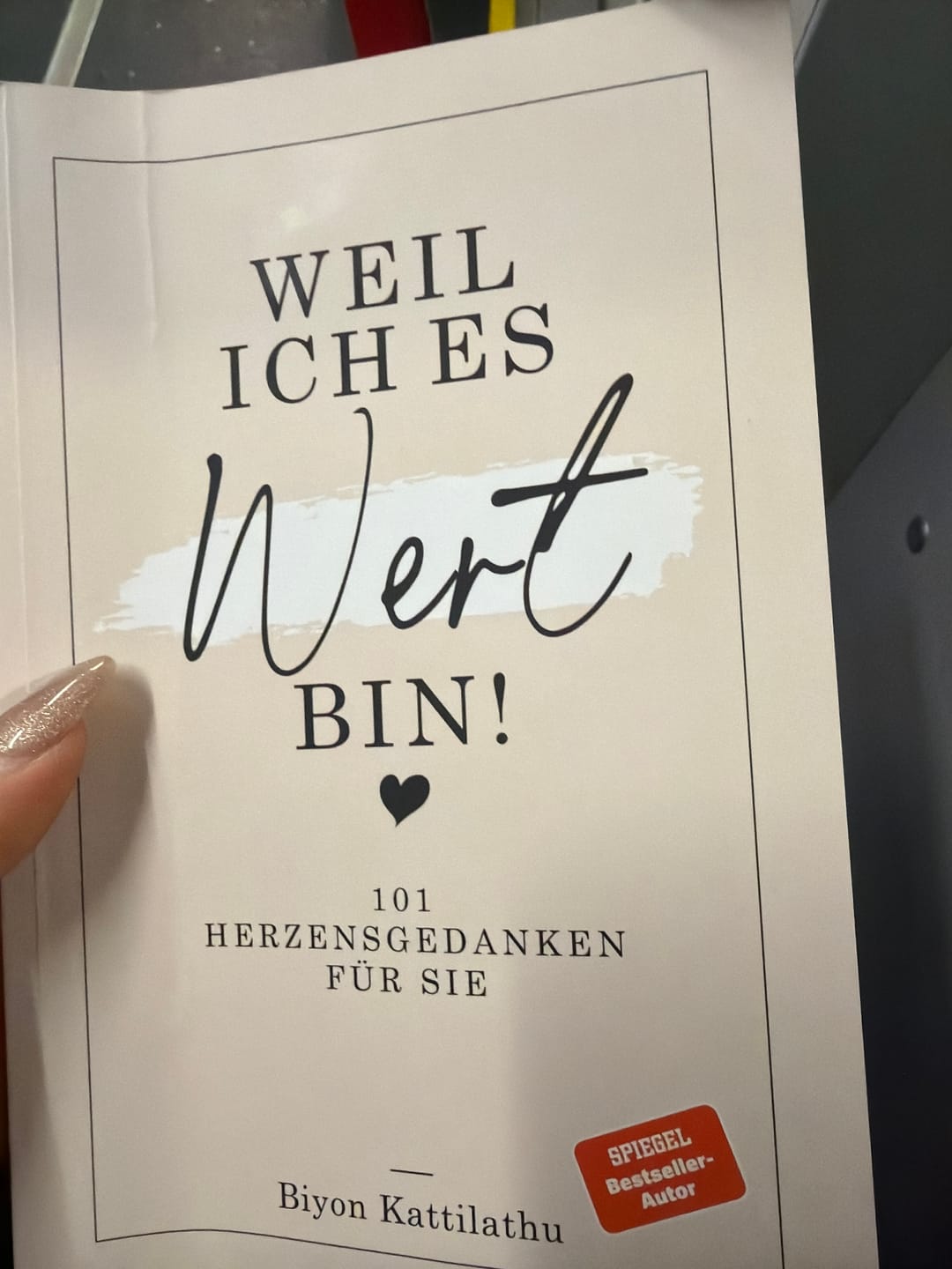 Customer photo review of Weil ich es wert bin! - 101 Herzensgedanken für sie