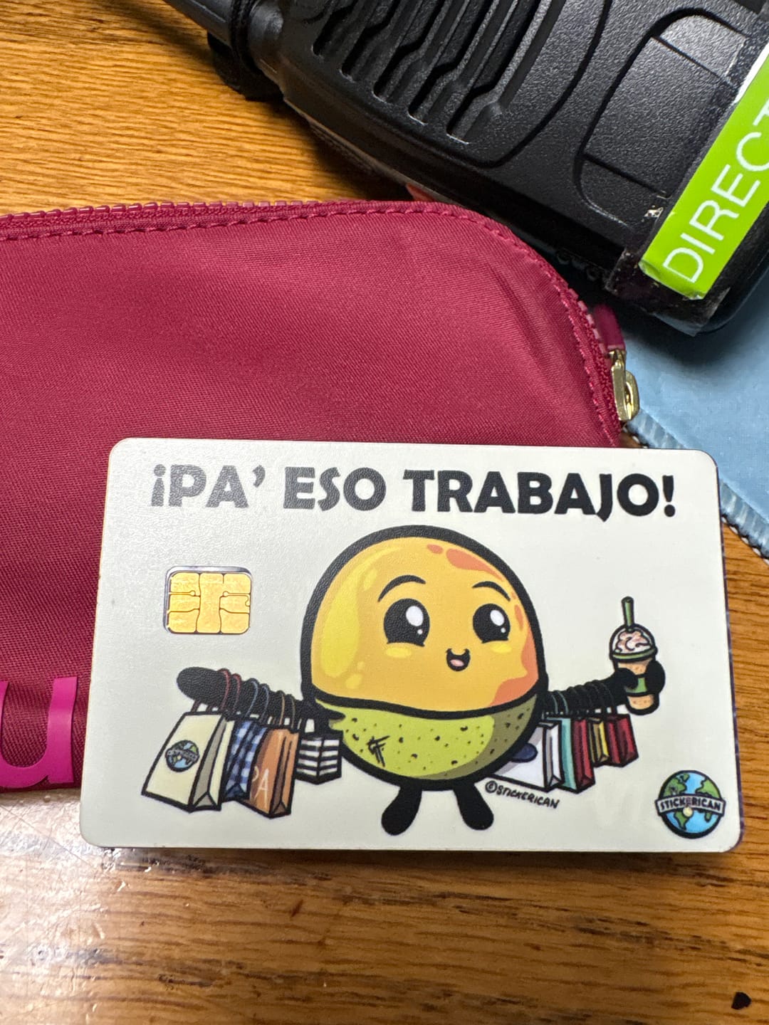 Customer photo review of Pa’ Eso Trabajo - Sticker para Tarjeta de Crédito