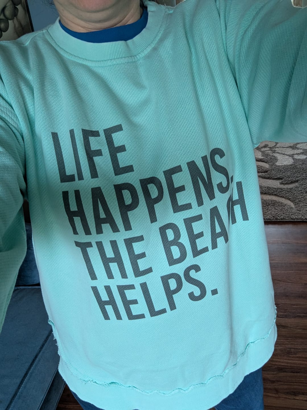 Customer photo review of Life Happens. The Beach Helps.