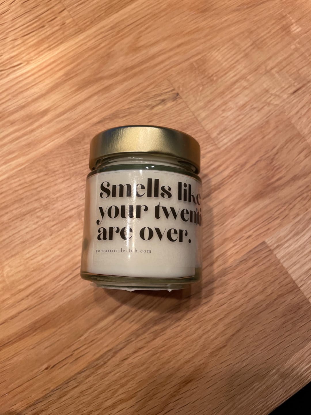 Customer photo review of Smells like your twenties are over Kerze | Lustige Geburtstagskerze 30 Jahre Geschenk Spruchkerze Sojawachs Handgemacht originell witzig