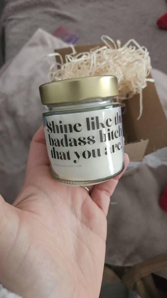 Customer photo review of Shine like the badass bitch that you are Kerze | Lustige Spruchkerze Empowerment Geschenkidee Freundin Candle Sojawachs Handgemacht 120ml 300ml 400ml
