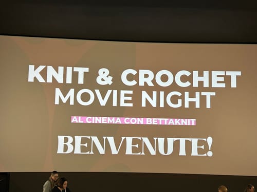 Customer photo review of KNITTING & CROCHET MOVIE NIGHT - CAMPI BISENZIO - March 1