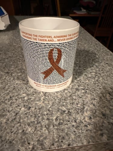 Customer photo review of Multiple Sclerosis - Round 27 - White Glossy Mug (20 oz)