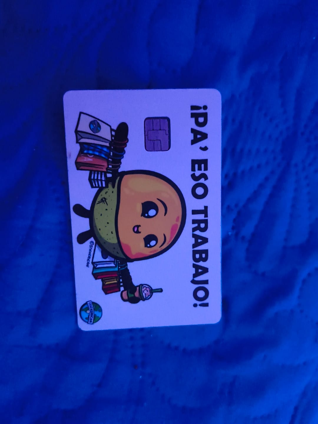 Customer photo review of Pa’ Eso Trabajo - Sticker para Tarjeta de Crédito
