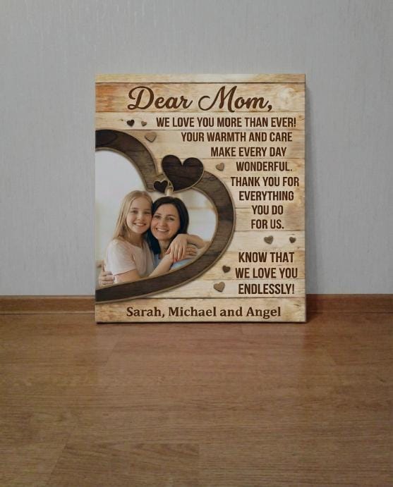 Customer photo review of Dear Mom, We Love You More than Ever! Mother's Day Photo Canvas
