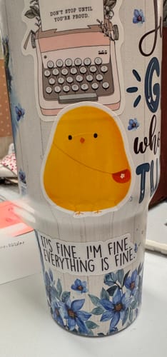 Customer photo review of It's Fine, I'm Fine, Everything is Fine Sticker