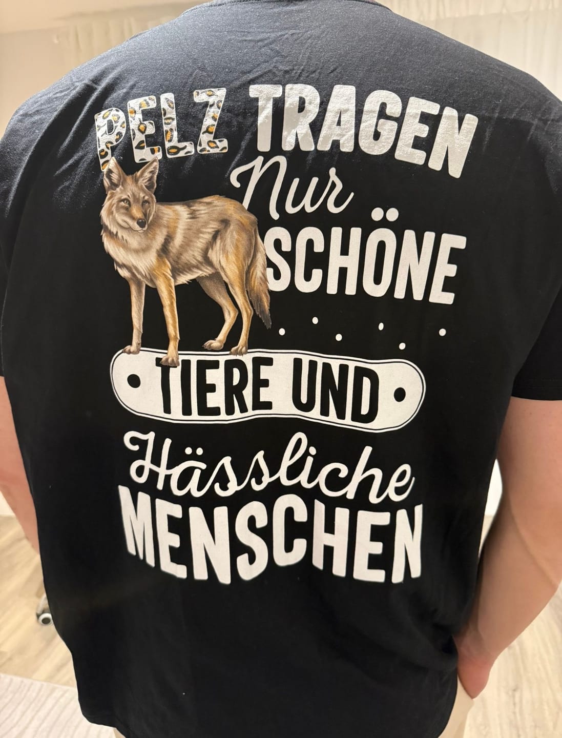 Customer photo review of Pelz tragen nur schöne Tiere - Premium Shirt