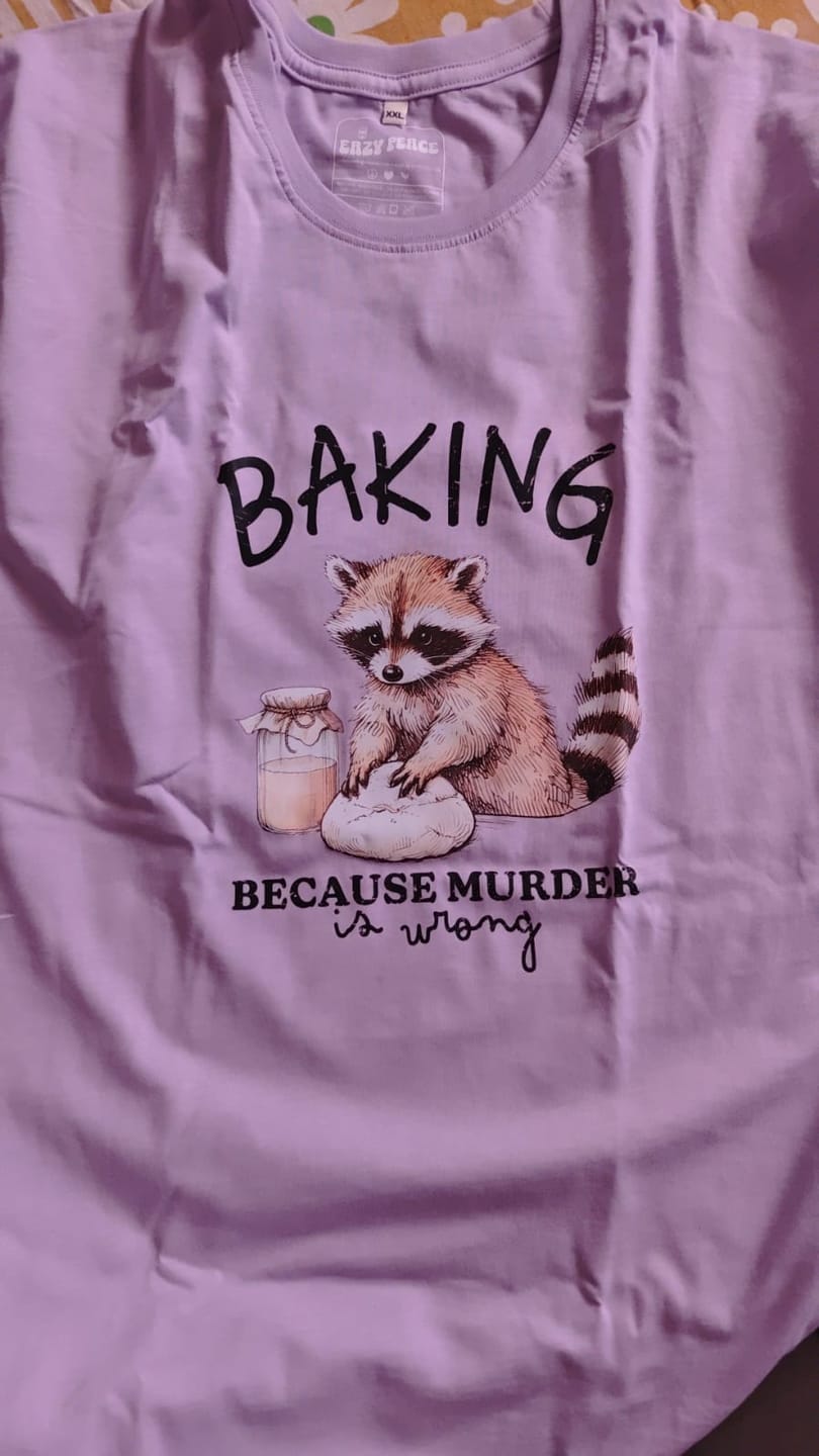 Customer photo review of Baking Because Murder Is Wrong T‑Shirt — Funny Baker Tee