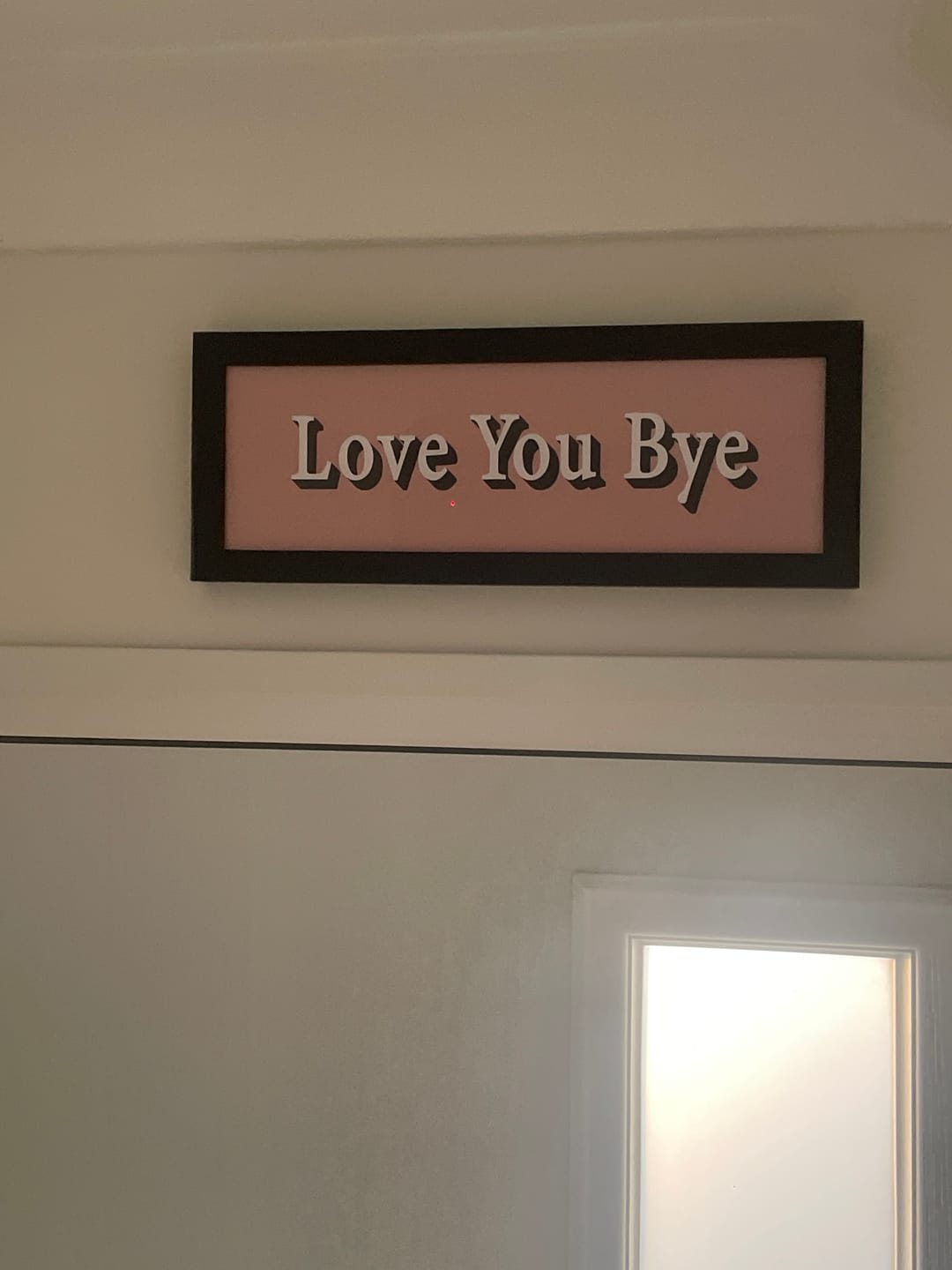 Customer photo review of Love you bye Framed Print (New Style)