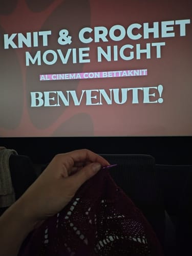 Customer photo review of KNITTING & CROCHET MOVIE NIGHT - BERGAMO - MARCH 29TH