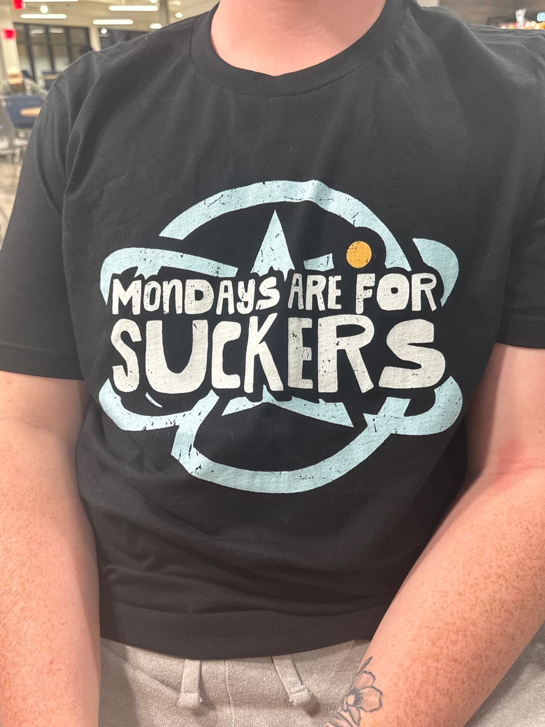Customer photo review of Mondays Are For Suckers Tee