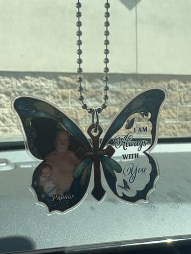 Customer photo review of I Am Always With You - Personalized Custom Car Plastic Hanging Ornament CO25