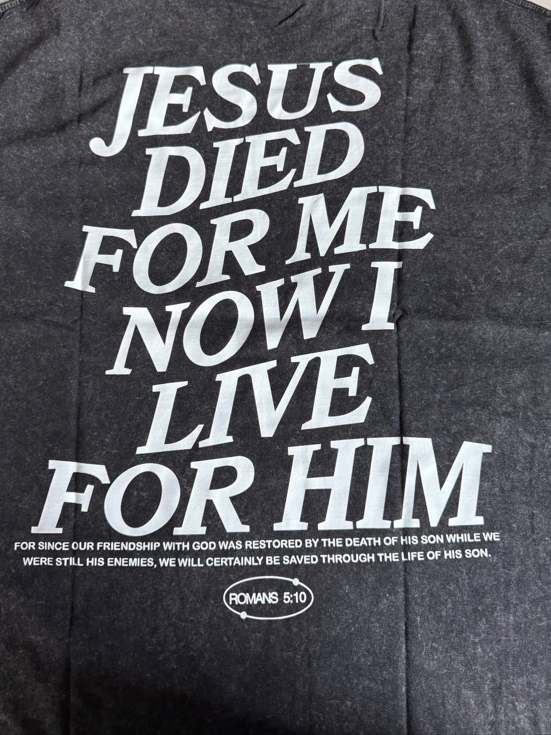 Customer photo review of Jesus Died For Me Statement Unisex Tee