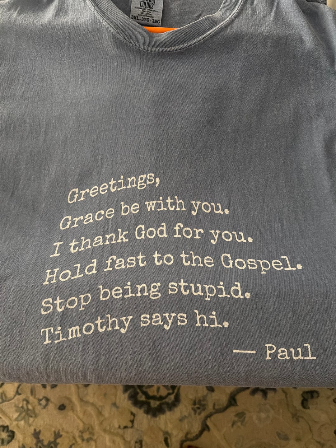 Customer photo review of Paul's Letter Template T-Shirt