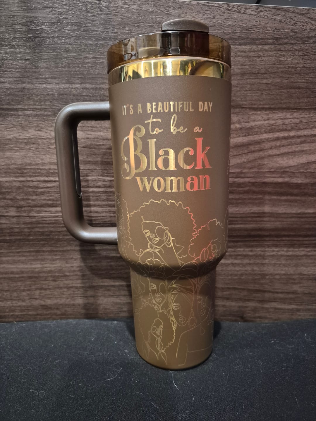 Customer photo review of "Brown Sugar" Insulated Tumbler – "It's a Beautiful Day to be a Black Woman"