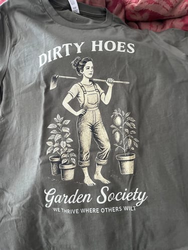 Customer photo review of Dirty Hoes T-Shirt