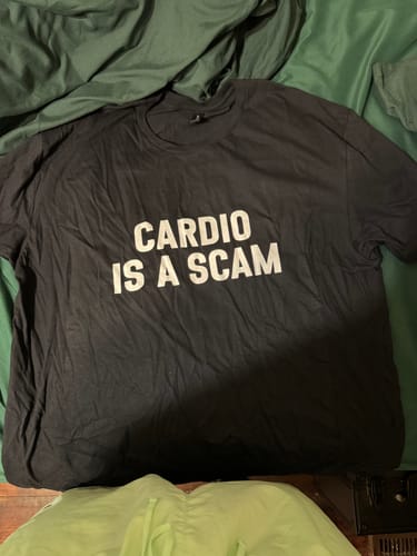 Customer photo review of Cardio Is a Scam T-Shirt