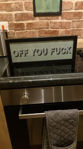 Customer photo review of Off You Fuck Framed Print (New Style)