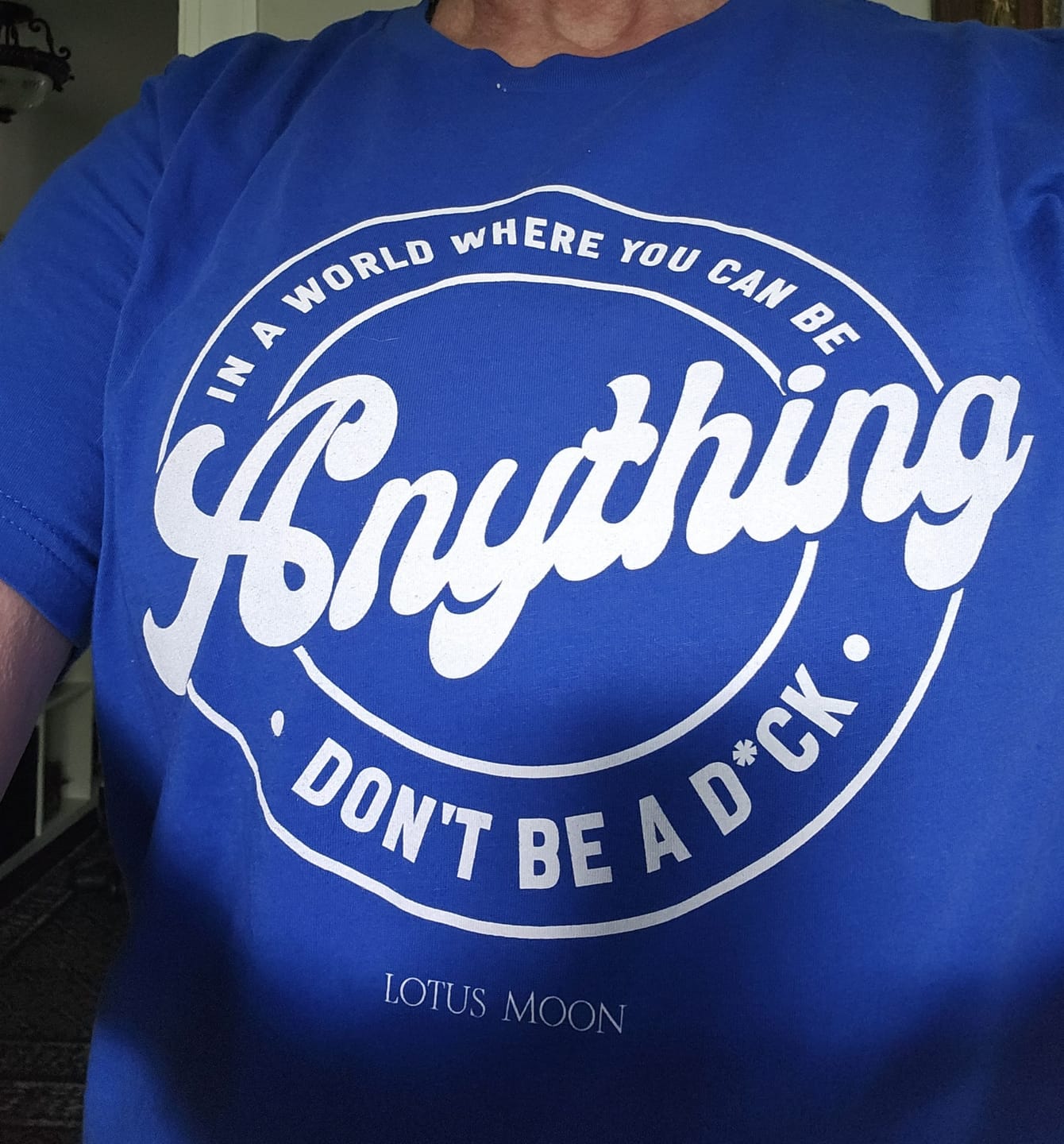 Customer photo review of You Can Be Anything Tee