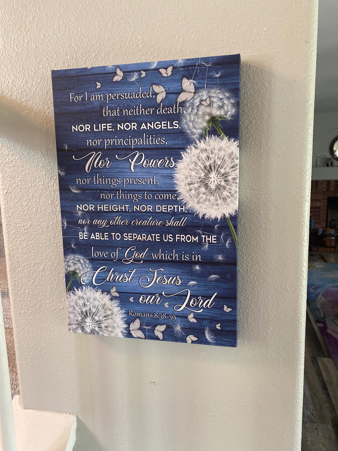 Customer photo review of Bible Verse Wall Art: Romans 8:38-39 For I Am Persuaded, That Neither Death Canvas Print
