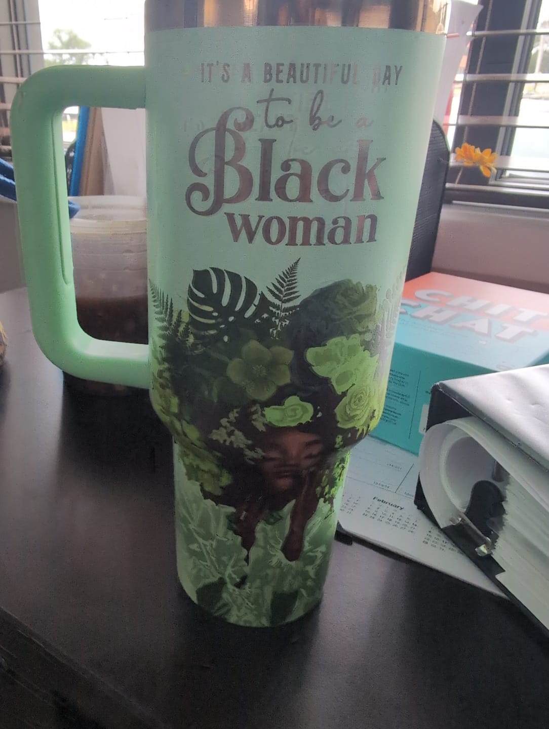 Customer photo review of Pistachio “Royalty Blossomed” Insulated Tumbler – "It’s a Beautiful Day to be a Black Woman"