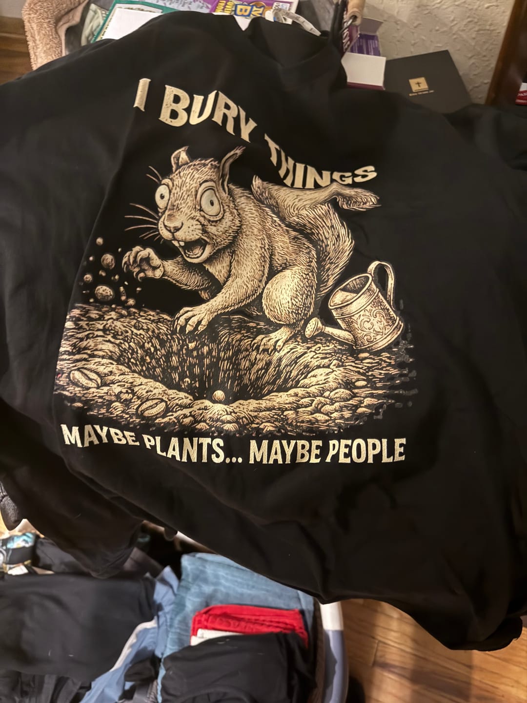 Customer photo review of I Bury Things II T-Shirt