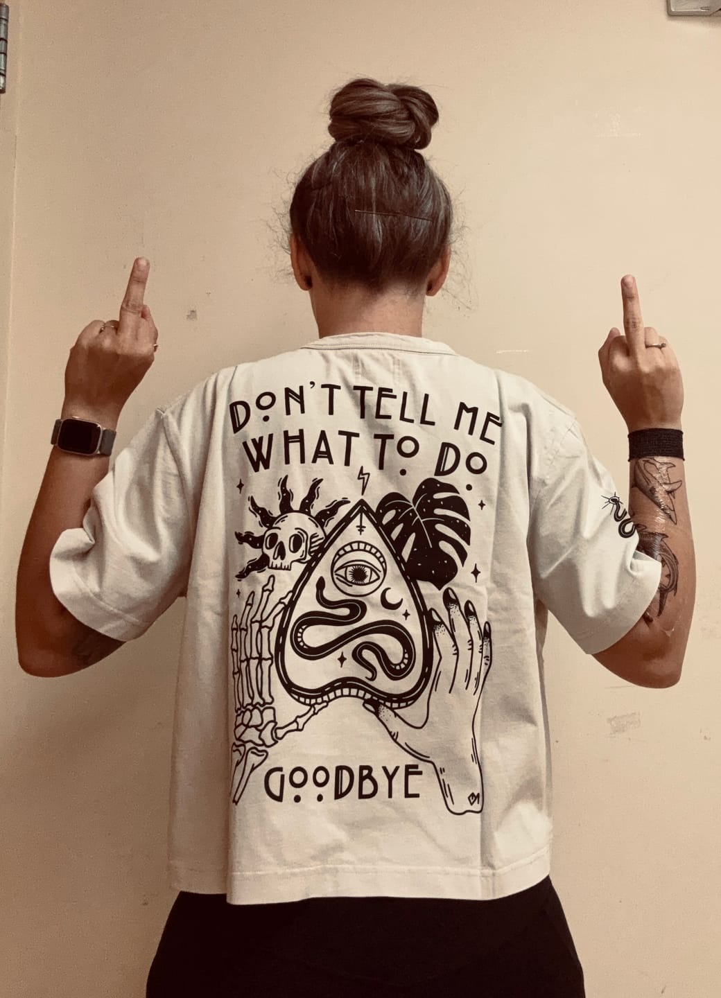 Customer photo review of Don't Tell Me What To Do T-Shirt