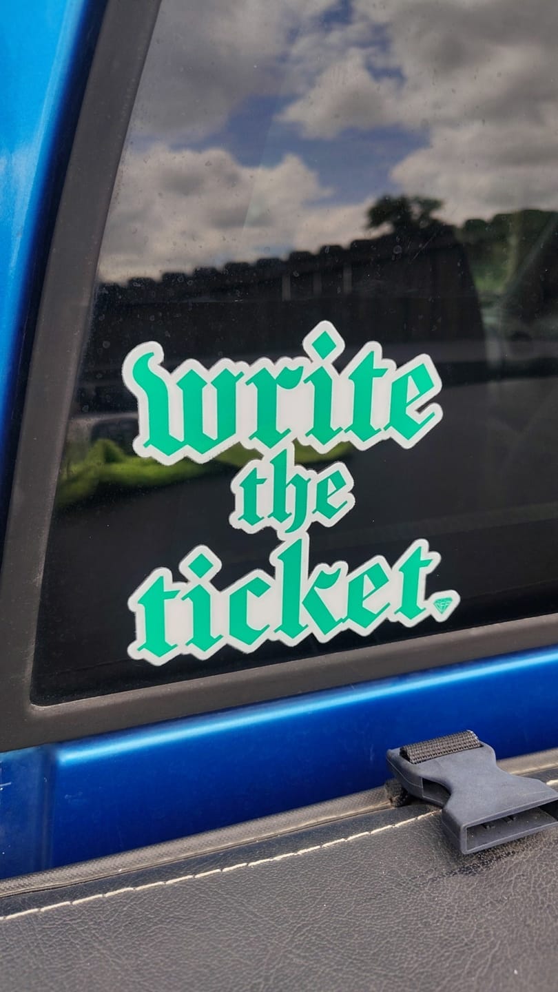 Customer photo review of WRITE THE TICKET DECAL