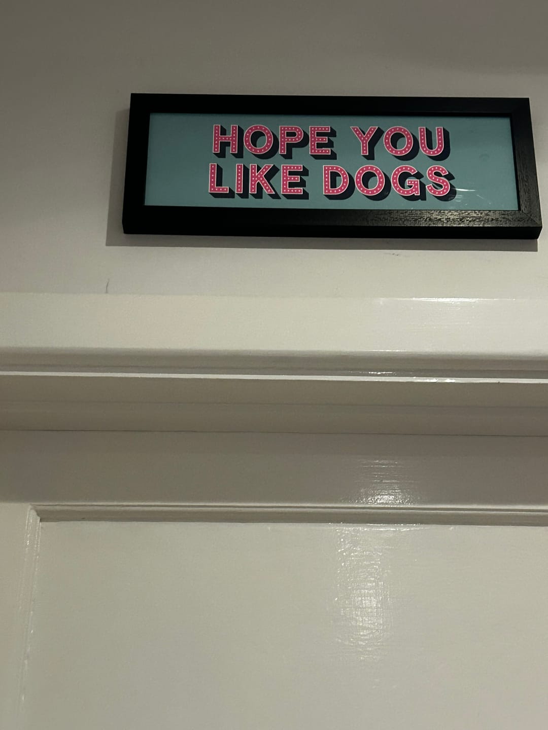 Customer photo review of Hope You Like Dogs Framed Print (New Style)