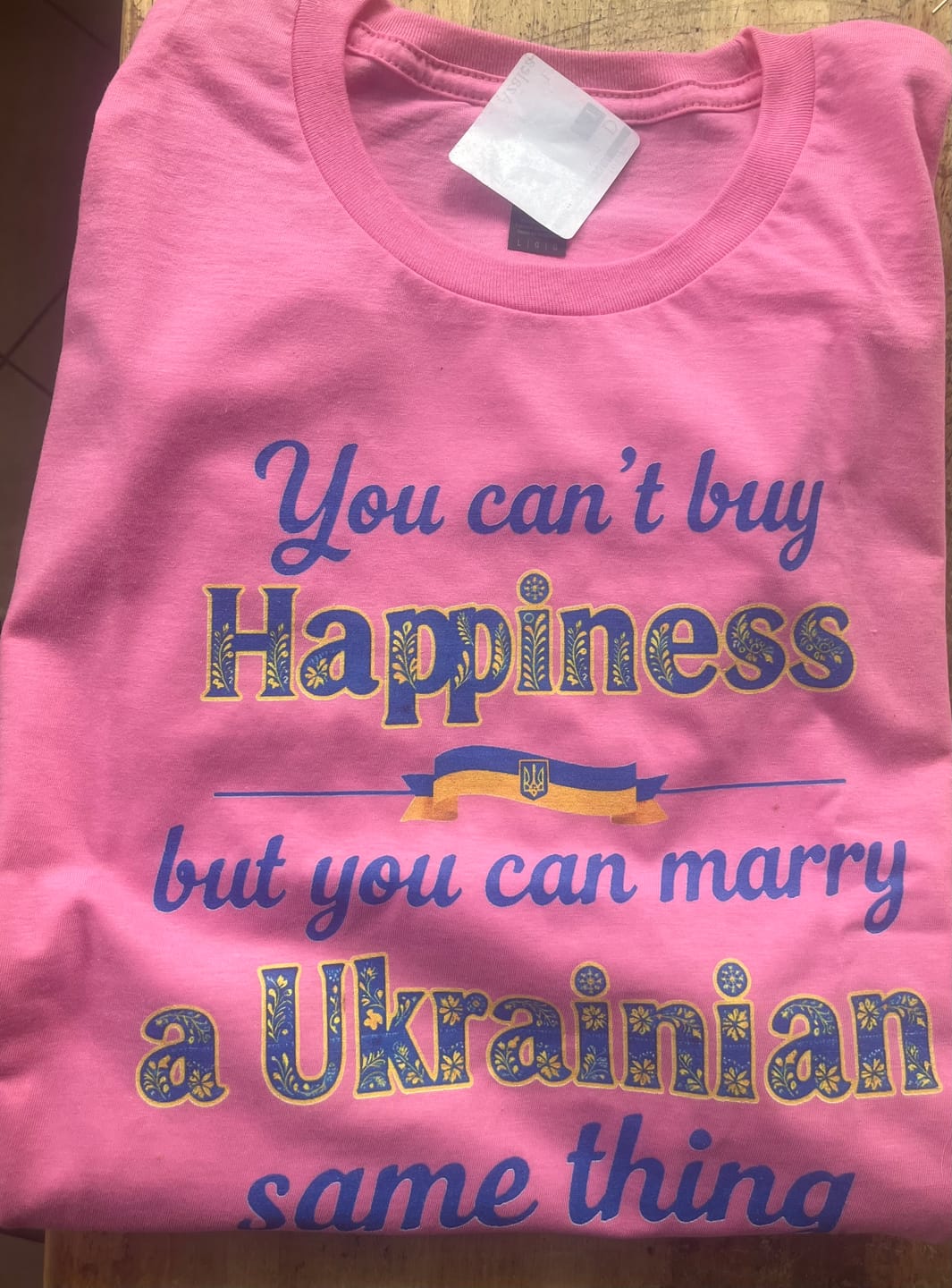 Customer photo review of Ukrainian Love = Happiness T-Shirt