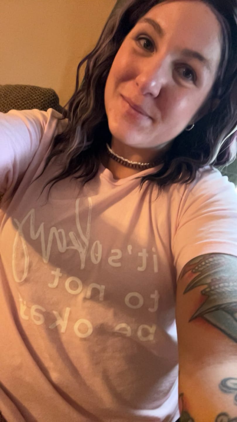 Customer photo review of It's Okay To Not Be Okay T-Shirt