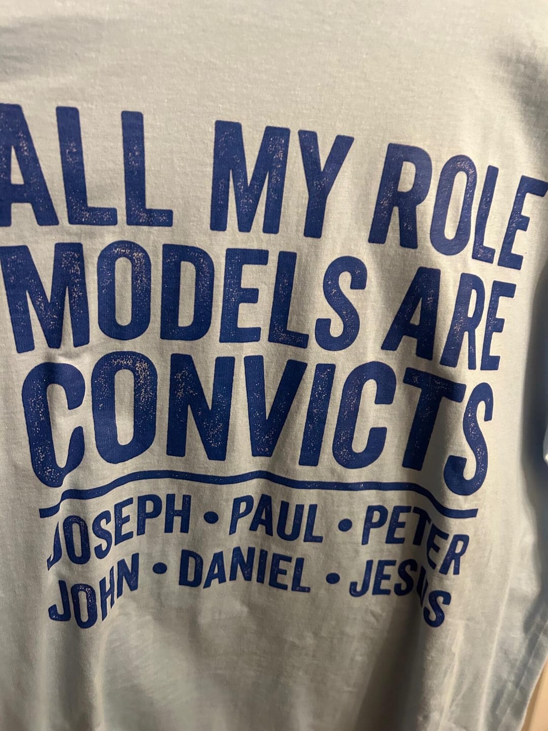Customer photo review of Role Model Convicts T-Shirt