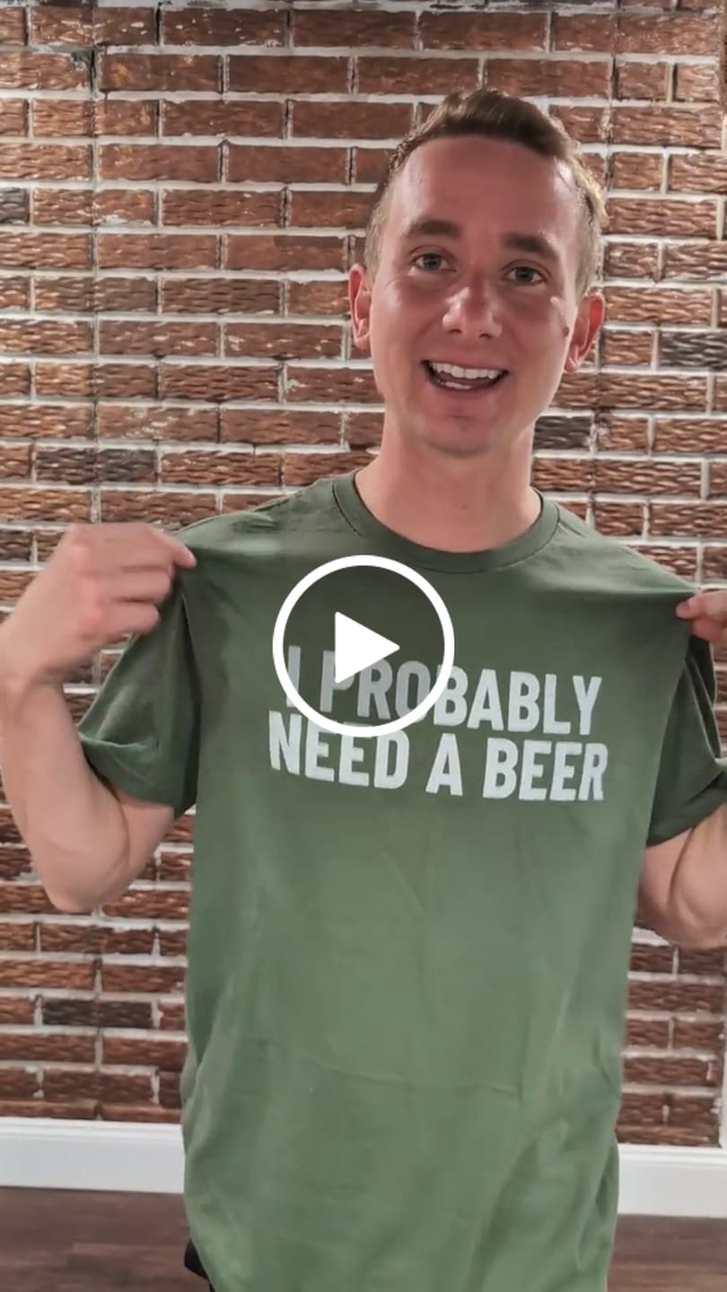 Customer video review of I Probably Need A Beer T-Shirt