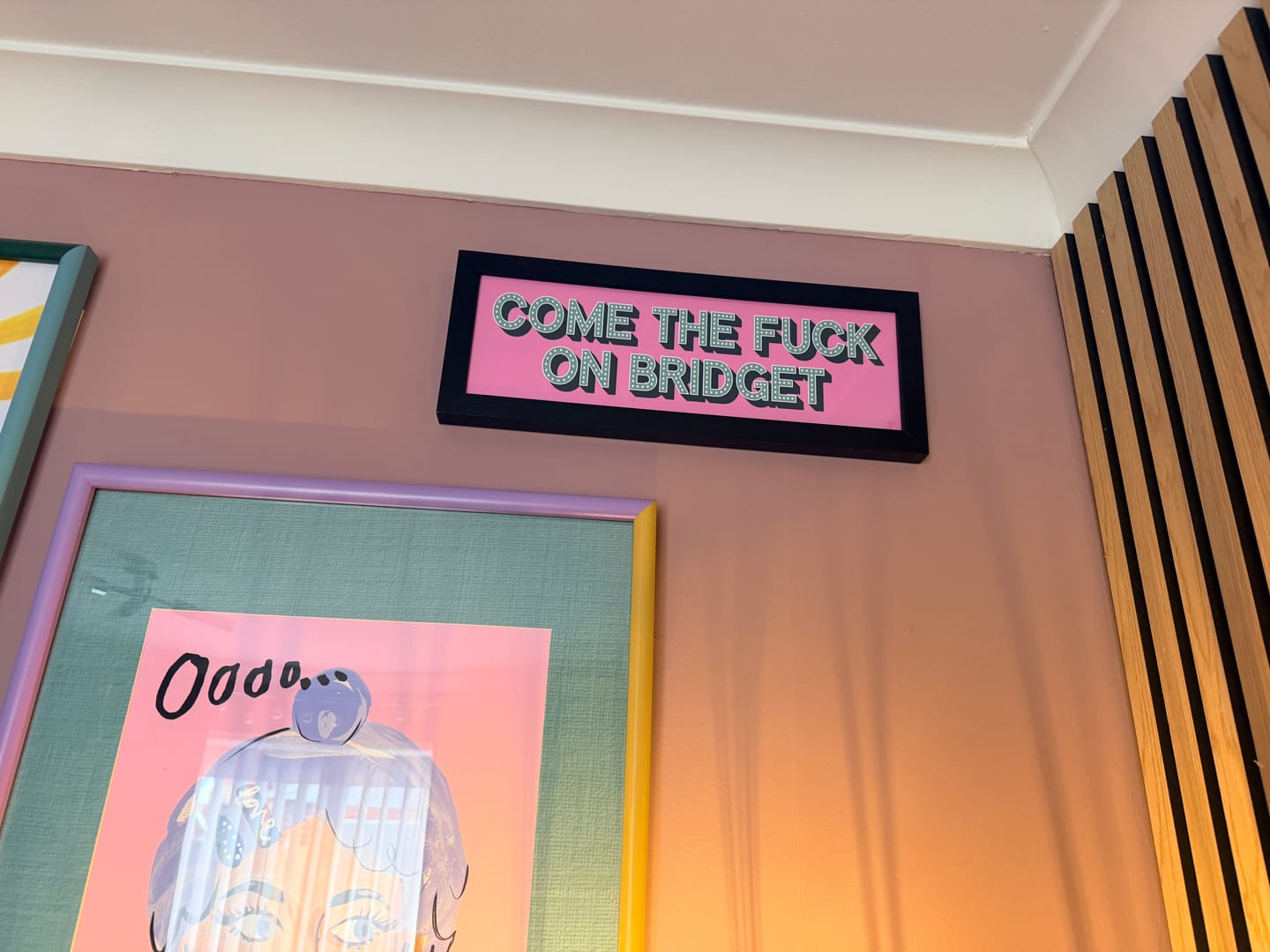 Customer photo review of Come The Fuck On Bridget Framed Print (New Style)