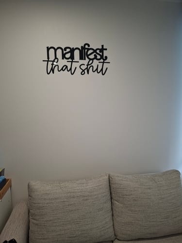 Customer photo review of Manifest That Shit Wall Art