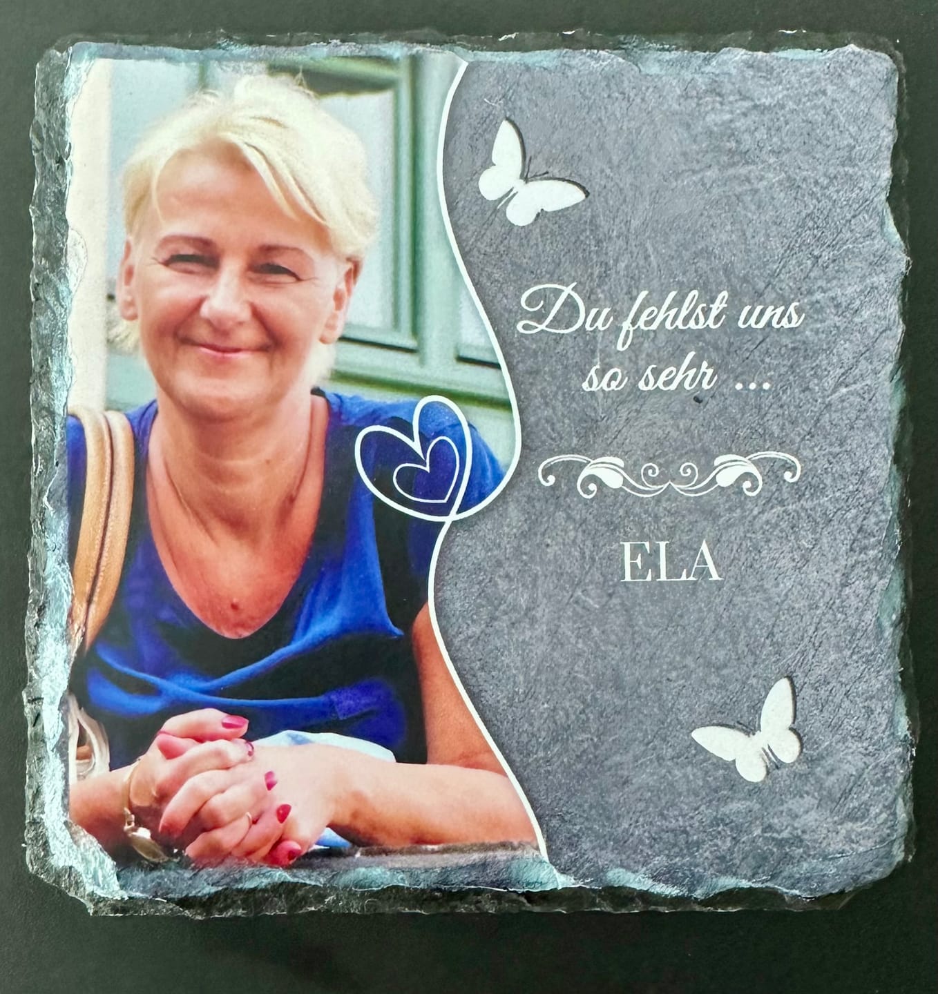 Customer photo review of Du fehlst uns so sehr ... - Individuelle Schieferplatte