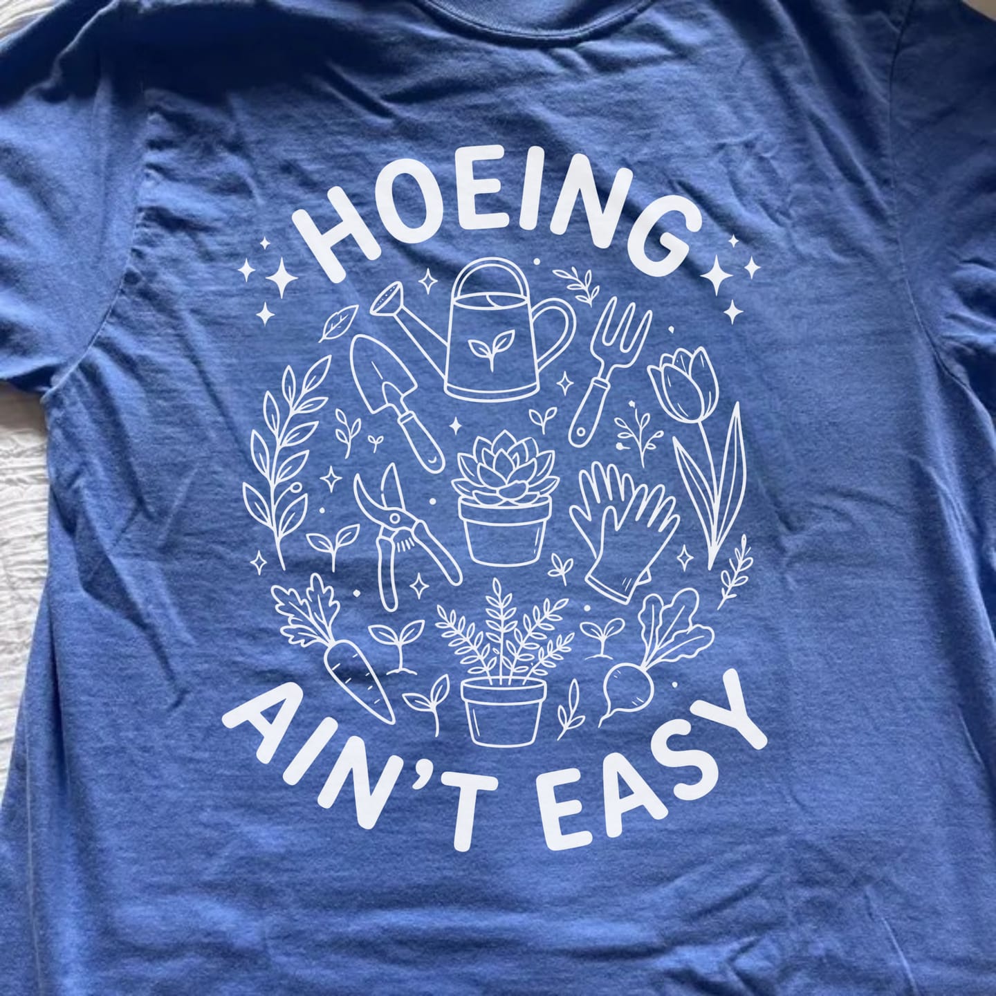 Customer photo review of Hoeing Ain't Easy T-Shirt
