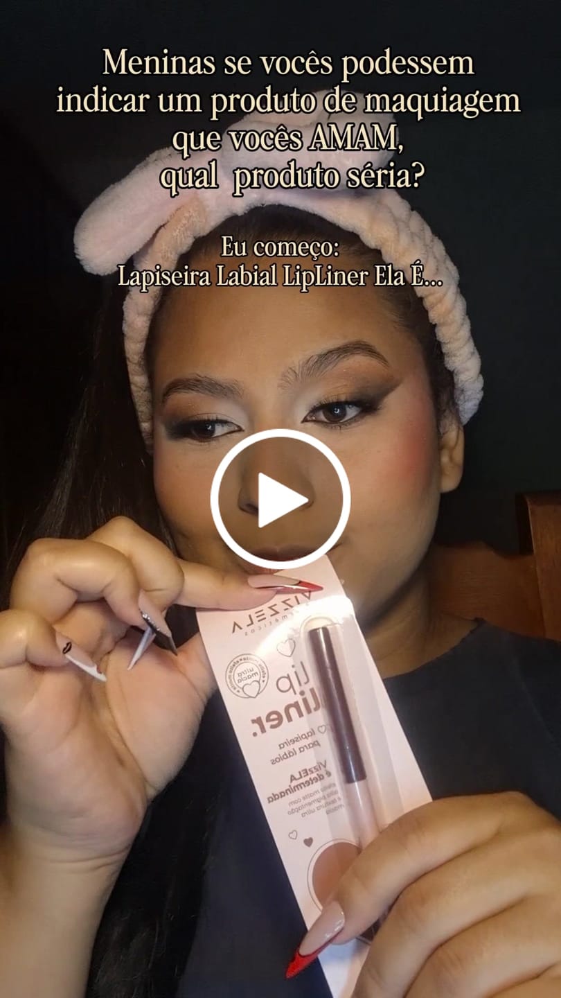 Customer video review of Lapiseira Labial Lipliner Ela É - Vizzela
