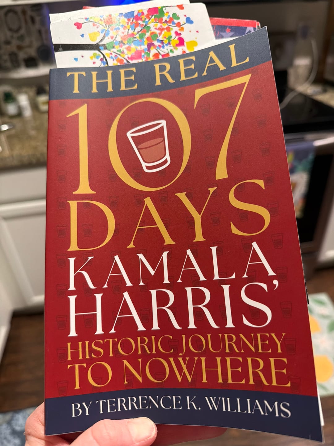 Customer photo review of The Real 107 Days: Kamala Harris’s Historic Journey to Nowhere- Epic Roast