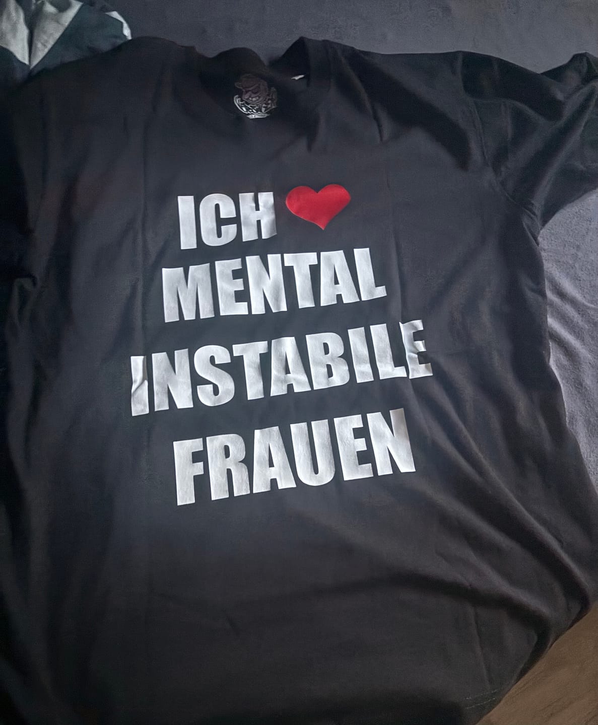 Customer photo review of Ich liebe mental instabile Frauen T-Shirt