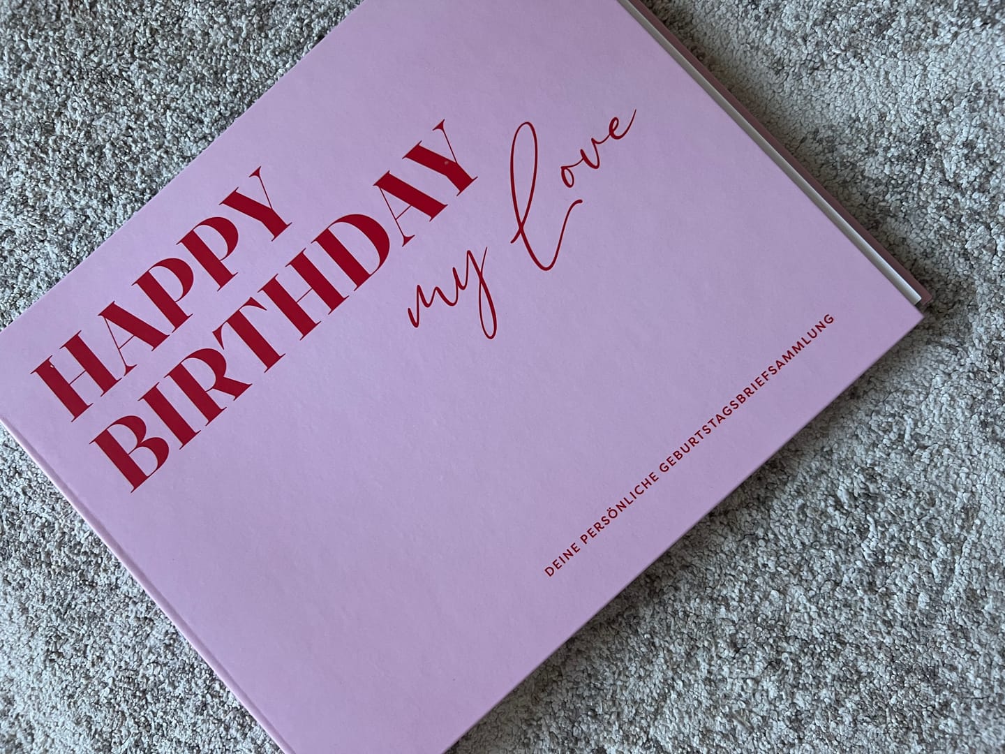 Customer photo review of Erinnerungsbuch für dein Kind – 18 Jahre & 18 Geburtstagsbriefe | Happy Birthday my Love
