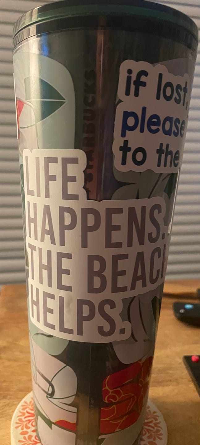 Customer photo review of Life Happens The Beach Helps (Decal)