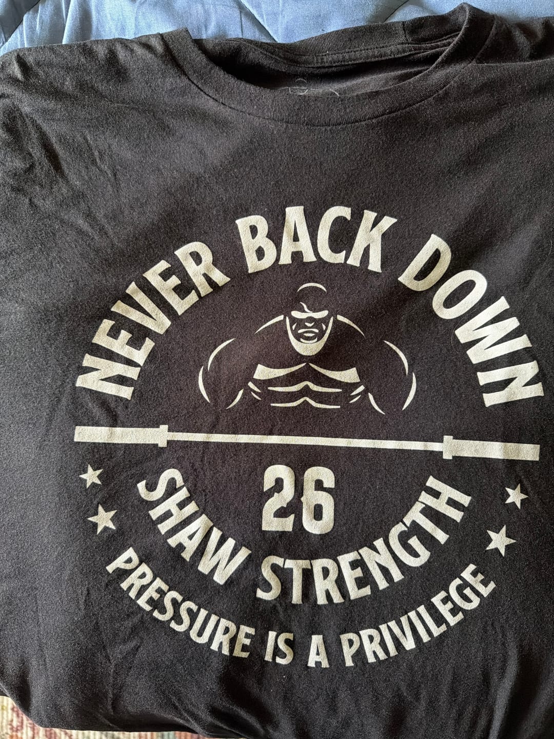 Customer photo review of Shaw Strength Never Back Down T-Shirt